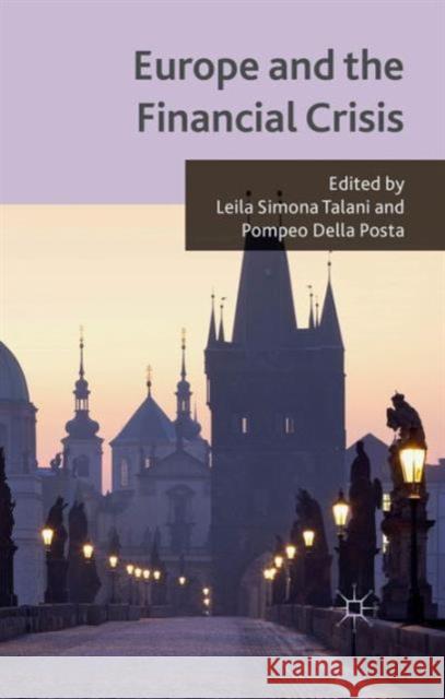 Europe and the Financial Crisis Pompeo Dell Leila Simona, Dr Talani 9781137482006 Palgrave MacMillan