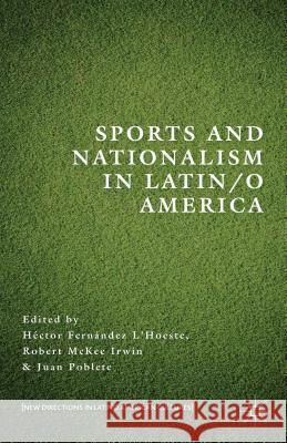 Sports and Nationalism in Latin / O America L'Hoeste, H. Fernández 9781137487186 Palgrave MacMillan