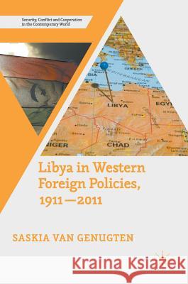 Libya in Western Foreign Policies, 1911-2011 Saskia Va 9781137489494 Palgrave MacMillan