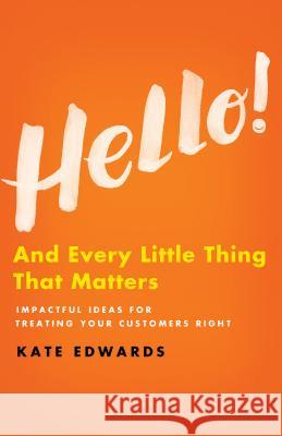 Hello!: And Every Little Thing That Matters Edwards, Kate 9781137489708 PALGRAVE MACMILLAN