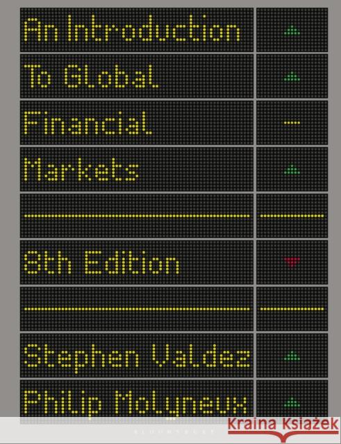 An Introduction to Global Financial Markets Stephen Valdez Philip Molyneux 9781137497550 Palgrave MacMillan