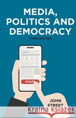 Media, Politics and Democracy John Street 9781137501233 Red Globe Press