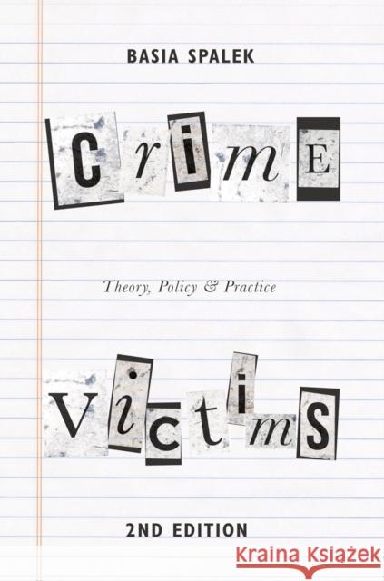 Crime Victims: Theory, Policy and Practice Basia Spalek 9781137505323