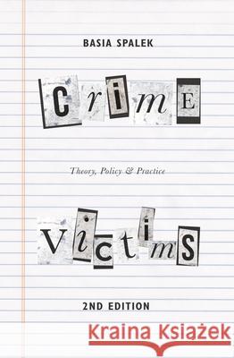 Crime Victims: Theory, Policy and Practice Basia Spalek 9781137505361 Palgrave MacMillan