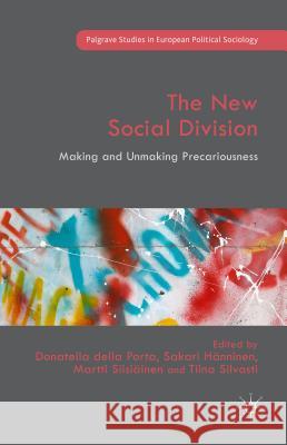 The New Social Division: Making and Unmaking Precariousness Della Porta, Donatella 9781137509338 Palgrave MacMillan