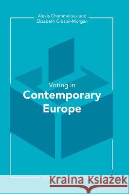 Contemporary Voting in Europe: Patterns and Trends Chommeloux, Alexis 9781137509635