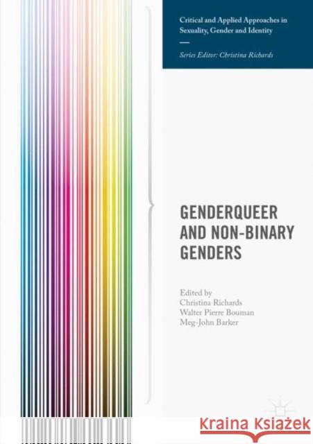 Genderqueer and Non-Binary Genders Christina Richards Walter Pierre Bouman Meg John Barker 9781137510525 Palgrave Macmillan