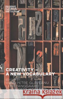 Creativity -- A New Vocabulary Glăveanu, Vlad Petre 9781137511799 Palgrave MacMillan