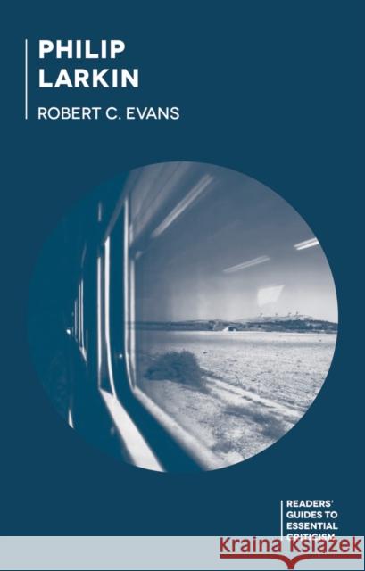 Philip Larkin Robert C. Evans 9781137517104 Palgrave MacMillan