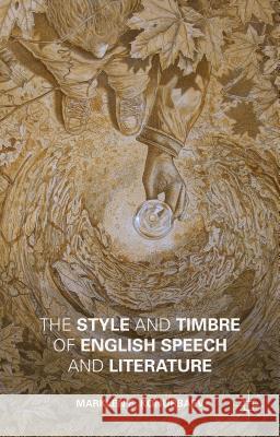 The Style and Timbre of English Speech and Literature Marklen E. Konurbaev 9781137519474 Palgrave MacMillan