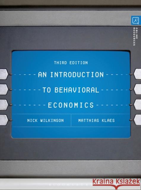 An Introduction to Behavioral Economics Nick Wilkinson Matthias Klaes 9781137524126