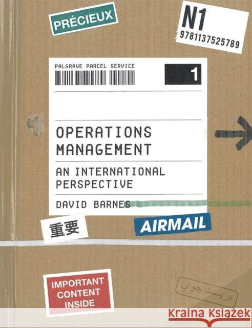 Operations Management: An International Perspective Barnes, David 9781137525789 Bloomsbury Publishing PLC