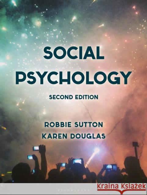 Social Psychology Robbie Sutton Karen Douglas 9781137526632 Bloomsbury Publishing PLC