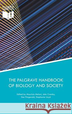 The Palgrave Handbook of Biology and Society Maurizio Meloni John Cromby Des Fitzgerald 9781137528780 Palgrave MacMillan