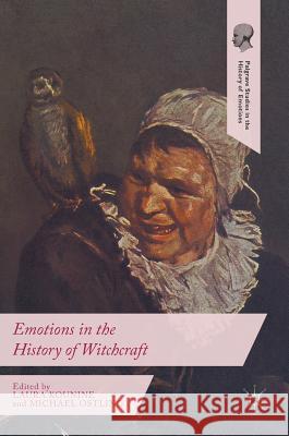 Emotions in the History of Witchcraft Laura Kounine Michael Ostling 9781137529022 Palgrave MacMillan