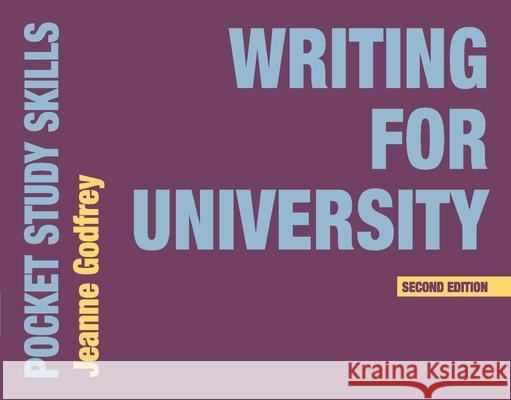 Writing for University Jeanne Godfrey 9781137531865 Palgrave Macmillan Higher Ed