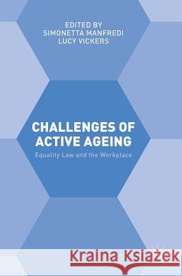 Challenges of Active Ageing: Equality Law and the Workplace Manfredi, Simonetta 9781137532497 Palgrave MacMillan