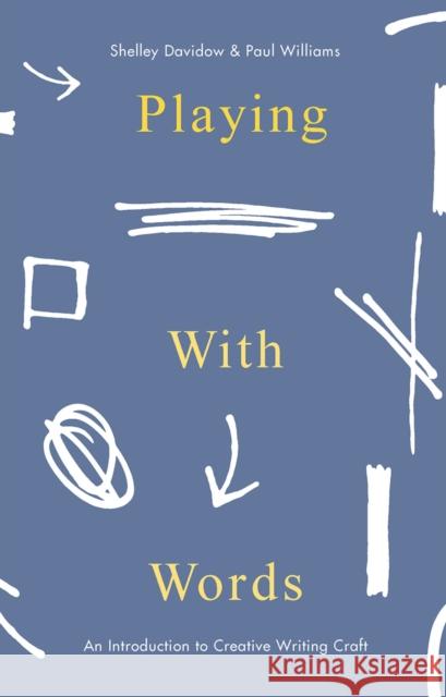 Playing with Words: A Introduction to Creative Craft Davidow, Shelley 9781137532527