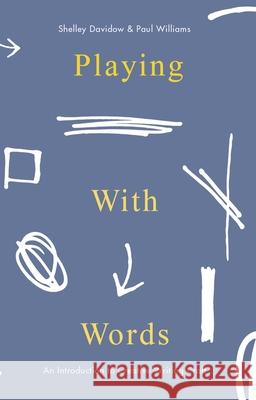 Playing with Words: A Introduction to Creative Craft Davidow, Shelley 9781137532534