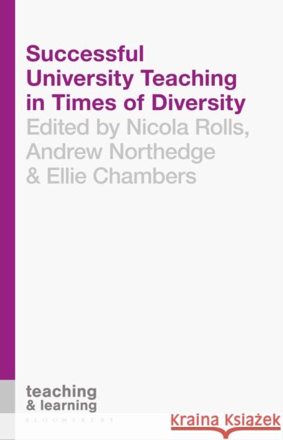 Successful University Teaching in Times of Diversity Nicola Rolls Andrew Northedge Ellie Chambers 9781137536686 Palgrave