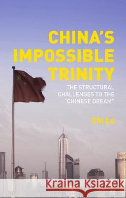 China's Impossible Trinity: The Structural Challenges to the 
