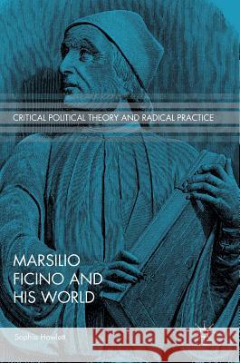 Marsilio Ficino and His World Sophia Howlett 9781137539458 Palgrave MacMillan