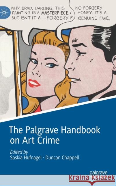 The Palgrave Handbook on Art Crime Duncan Chappell Saskia Hufnagel 9781137544049 Palgrave MacMillan