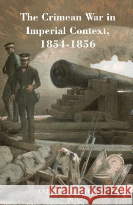 The Crimean War in Imperial Context, 1854-1856 Andrew C. Rath 9781137544513 Palgrave MacMillan