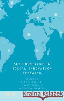 New Frontiers in Social Innovation Research Alex Nicholls 9781137549532