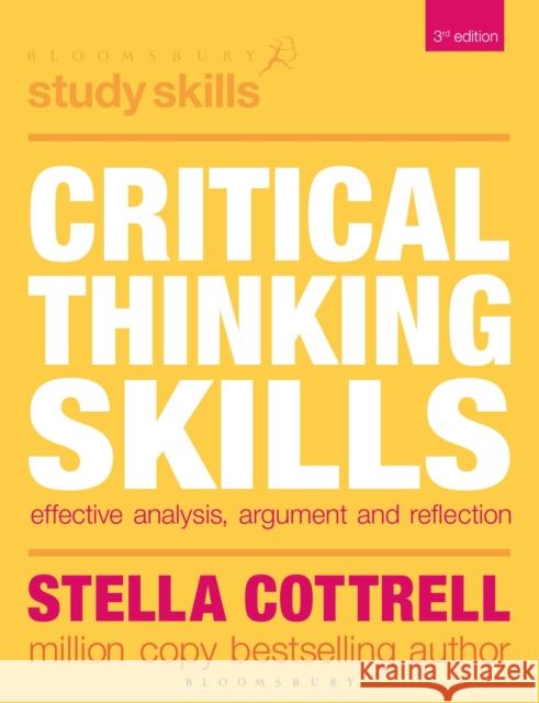 Critical Thinking Skills: Effective Analysis, Argument and Reflection Cottrell, Stella 9781137550507