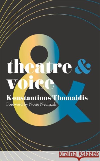 Theatre and Voice Thomaidis, Konstantinos 9781137552495 Palgrave