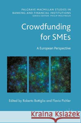 Crowdfunding for Smes: A European Perspective Bottiglia, Roberto 9781137560209 Palgrave MacMillan