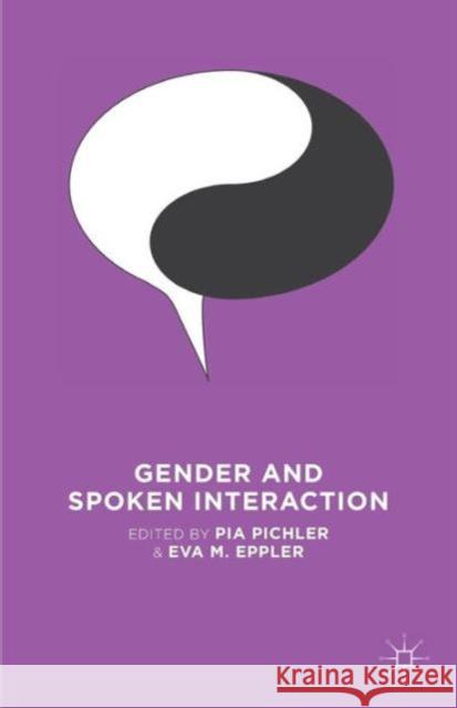 Gender and Spoken Interaction Pia Pichler Eva M., Dr Eppler 9781137564528 Palgrave MacMillan