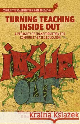 Turning Teaching Inside Out: A Pedagogy of Transformation for Community-Based Education Davis, S. 9781137564719 Palgrave MacMillan
