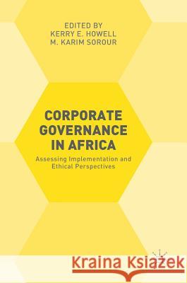 Corporate Governance in Africa: Assessing Implementation and Ethical Perspectives Howell, Kerry E. 9781137566997