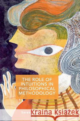 The Role of Intuitions in Philosophical Methodology Serena Nicoli 9781137567147 Palgrave MacMillan