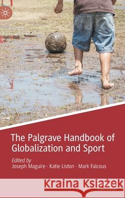The Palgrave Handbook of Globalization and Sport  9781137568533 Palgrave Macmillan
