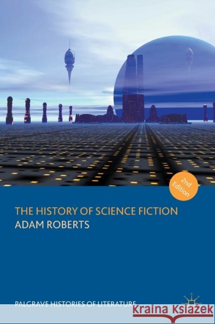 The History of Science Fiction Adam Roberts 9781137569592 Palgrave MacMillan