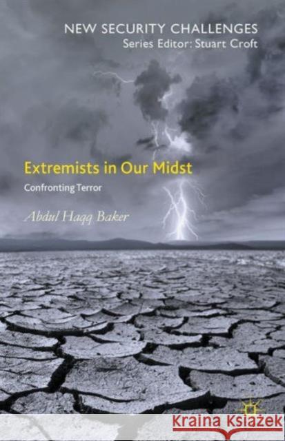 Extremists in Our Midst: Confronting Terror Baker, Abdul Haqq 9781137569769 Palgrave MacMillan