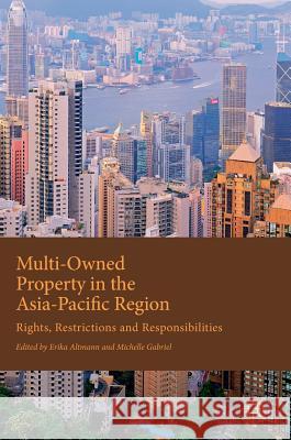 Multi-Owned Property in the Asia-Pacific Region: Rights, Restrictions and Responsibilities Altmann, Erika 9781137569875 Palgrave MacMillan
