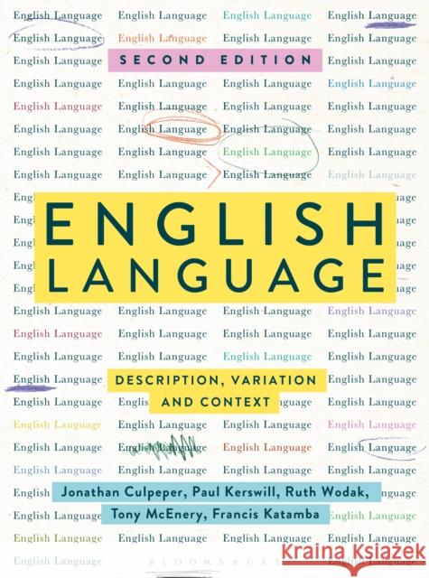 English Language: Description, Variation and Context Culpeper, Jonathan 9781137571823 Bloomsbury Publishing PLC