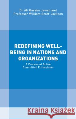 Redefining Well-Being in Nations and Organizations: A Process of Improvement Qassim Jawad, Ali 9781137572448 Palgrave MacMillan