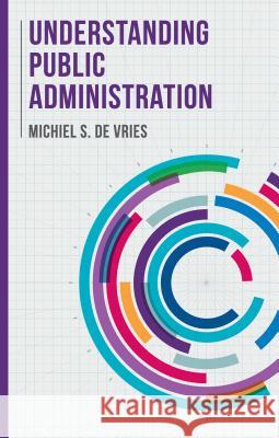 Understanding Public Administration Michiel S., Professor d 9781137575456 Palgrave MacMillan