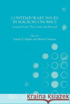 Contemporary Issues in Macroeconomics: Lessons from the Crisis and Beyond Stiglitz, Joseph E. 9781137579331