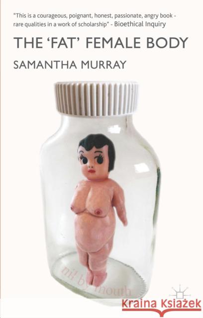 The 'Fat' Female Body Samantha Murray 9781137579706 Palgrave MacMillan