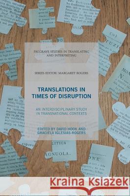 Translations in Times of Disruption: An Interdisciplinary Study in Transnational Contexts Hook, David 9781137583338