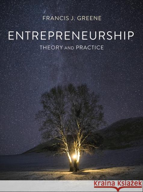 Entrepreneurship Theory and Practice Francis J. (Edinburgh University, UK) Greene 9781137589552