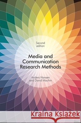 Media and Communication Research Methods Anders Hansen David Machin 9781137589637