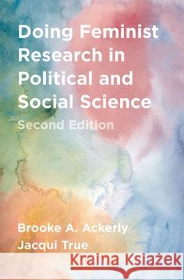 Doing Feminist Research in Political and Social Science Brooke A. Ackerly Jacqui True 9781137590794