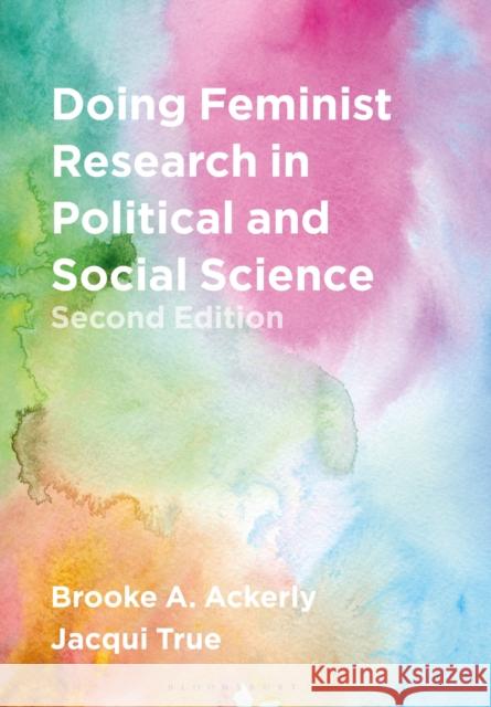 Doing Feminist Research in Political and Social Science Brooke A. Ackerly Jacqui True 9781137590800